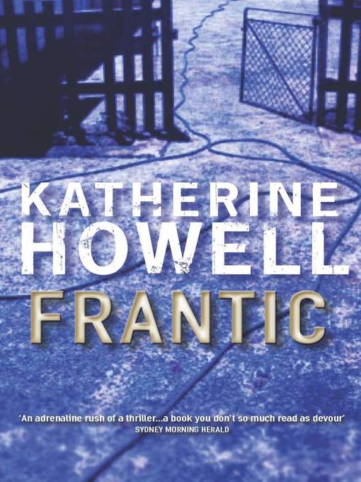 Title details for Frantic by Katherine Howell - Wait list